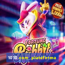 1010.com plataforma de jogos